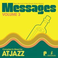 Artwork for Papa Records & Reel People Music Present: Messages, Vol. 3 by Atjazz