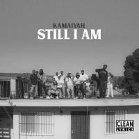 Artwork for Still I Am by Kamaiyah