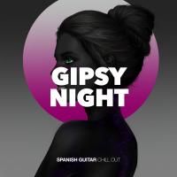 Artwork for Gipsy Night by Spanish Guitar Chill Out