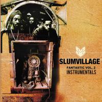 Artwork for Fantastic, Vol.2: Vinyl Instrumentals by Slum Village