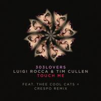 Artwork for Touch Me the Remixes Part 2 by Luigi Rocca