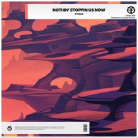 Artwork for Nothin' Stoppin Us Now by Zoree