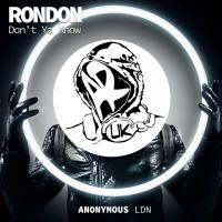 Artwork for Don't Ya Know (Original Mix) by Rondon