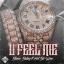 Artwork for U Feel Me (feat. Hot Boi Weez)