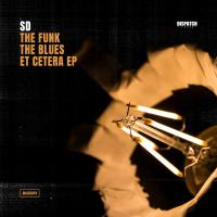 Artwork for The funk, The blues et cetera EP by SD