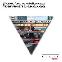 Artwork for Driving to Chicago by Norberto Acrisio aka Norbit Housemaster