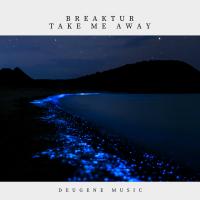 Artwork for Take Me Away by Breaktur