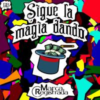 Artwork for Sigue La Magia Dando by Grupo Marca Registrada