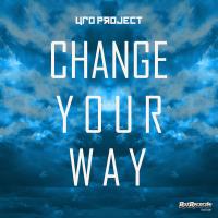 Artwork for Change Your Way by UFO Project