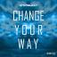 Artwork for Change Your Way (Original Mix)