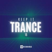 Artwork for Keep It Trance, Vol. 16 by Various Artists