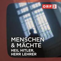 Artwork for ORF "Heil Hitler, Herr Lehrer" - Menschen und Mächte by Kurt Adametz