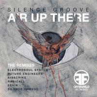 Artwork for Air Up There (The Remixes) by Silence Groove