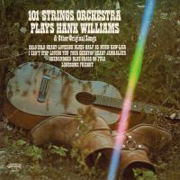 Artwork for 101 Strings Orchestra Plays Hank Williams & Other Original Songs (Remaster from the Original Alshire Tapes) by 101 Strings Orchestra