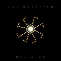 Artwork for Dictator by The Organism