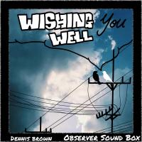 Artwork for Wishing You Well by Dennis Brown