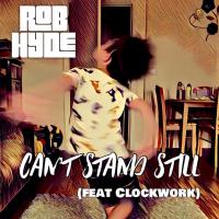Artwork for Can't Stand Still by Rob Hyde