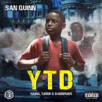 Artwork for Y.T.D. (Young, Tough & Dangerous) by San Quinn