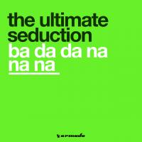 Artwork for Ba Da Da Na Na Na by The Ultimate Seduction