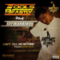 Artwork for Can't Tell Me Nothing (feat. Termanology) by Tools Beastly