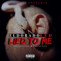 Artwork for Lied to Me by Eldorado Red