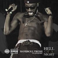 Artwork for Hell of a Night (feat. Quicktrip) by Bankroll Fresh