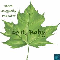 Artwork for Do It, Baby (SoulFunkDisco ReTouch) by Steve Miggedy Maestro