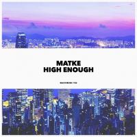 Artwork for High Enough by Matke