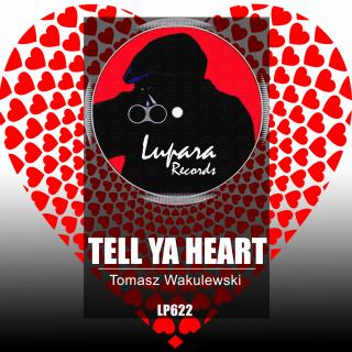 Artwork for Tell Ya Heart (Original Mix)