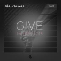 Artwork for Give: The Remixes, Pt. 1 by Silverfilter