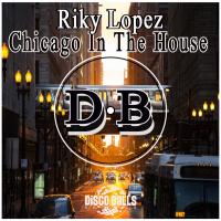 Artwork for Chicago In The House by Riky Lopez