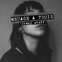 Artwork for Menage A Trois (Crazy Stuff) by Gotta