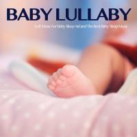 Artwork for Baby Lullaby: Soft Music For Baby Sleep Aid and The Best Baby Sleep Music by Baby Sleep Music