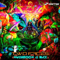 Artwork for Mushroom Is Nice by Two Faces