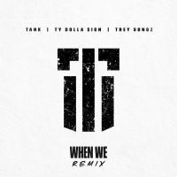 Artwork for When We (Remix) by Tank