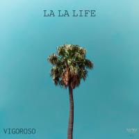 Artwork for La La Life by Vigoroso