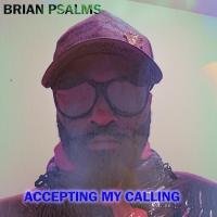 Artwork for Accepting My Calling by Brian Psalms