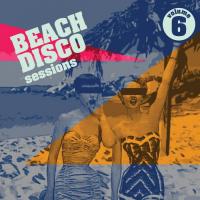 Artwork for Beach Disco Sessions Volume 6 by Various Artists