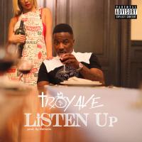 Artwork for Listen Up by Troy Ave