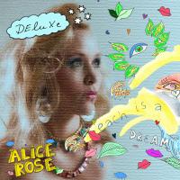 Artwork for each is a DREAM (Deluxe Edition) by Alice Rose