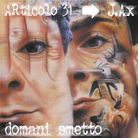 Artwork for Domani smetto by Articolo 31