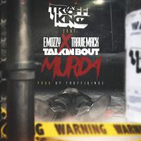 Artwork for Talkinbout Murda (feat. E Mozzy & Travie Mack) by Traffkingz