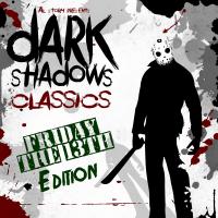 Artwork for Dark Shadows Classics: Friday The 13Th Edition by Various Artists