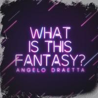 Artwork for What Is This Fantasy ? by Angelo Draetta