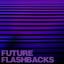 Artwork for Future Flashbacks