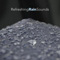 Artwork for Refreshing Rain Sounds by Rain Sounds Nature Collection