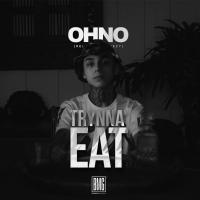 Artwork for Trynna Eat by OHNO