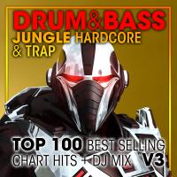 Artwork for Drum & Bass, Jungle Hardcore and Trap Top 100 Best Selling Chart Hits + DJ Mix V3 by Doctor Spook