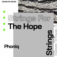 Artwork for Strings For The Hope by Phoniq