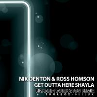 Artwork for Get Outta Here Shayla (Richard Harrington Remix) by Ross Homson